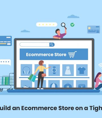 Build Ecommerce Store on Tight Budget