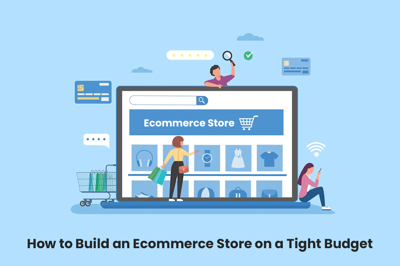 How to Build an Online eCommerce Store on a Tight Budget