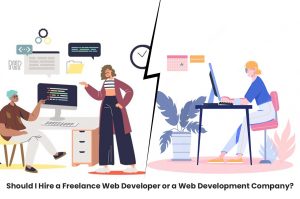 Hire a Freelance Web Developer or a Web Development Company